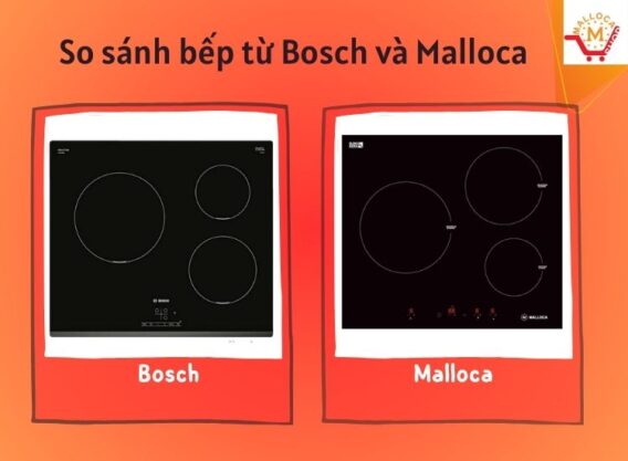 Hình ảnh so sánh bếp từ Bosch và Malloca Hình ảnh so sánh bếp từ Bosch và Malloca